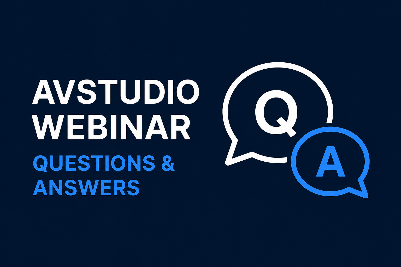 AVstudio Webinar – Questions & Answers